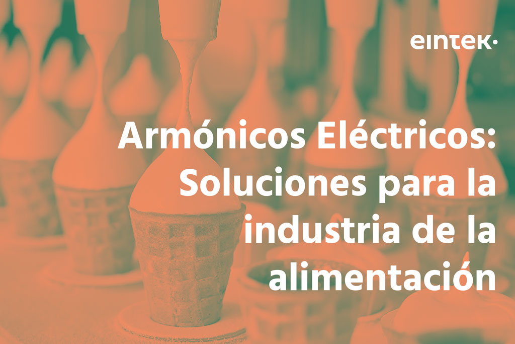 Armónicos Eléctricos: Soluciones para la industria de la alimentación.